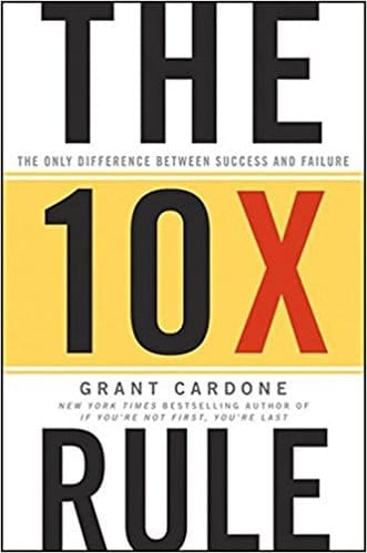 The 10X Rule by Grant Cardone, book cover
