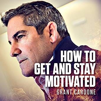 How to Get and Stay Motivated by Grant Cardone, book cover