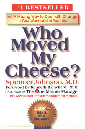 Who Moved My Cheese? by Spencer Johnson, book cover