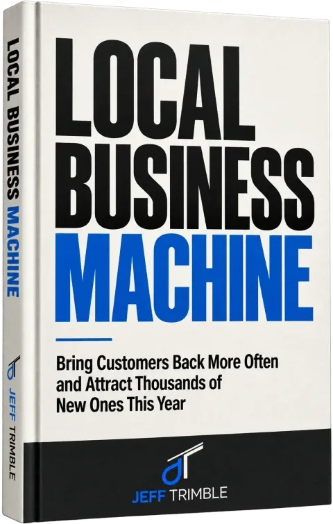 The Local Business Machine ebook by Jeff Trimble